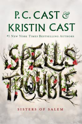 Spells trouble by P. C. Cast