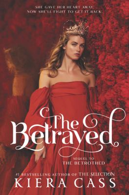 The betrayed by Kiera Cass