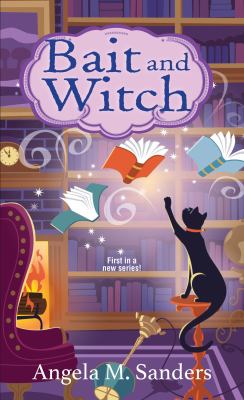 Bait and witch by Angela M. Sanders