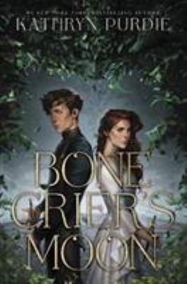 Bone Crier's moon by Kathryn Purdie