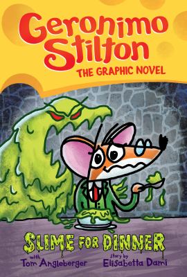 Slime for dinner by Geronimo Stilton