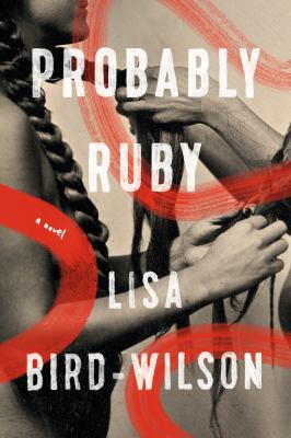 Probably Ruby by Lisa Bird-Wilson