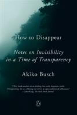 How to disappear by Akiko Busch