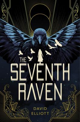 The seventh raven by David Elliott, (1947-)