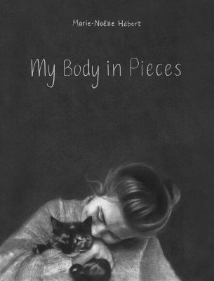 My body in pieces by Marie-Noëlle Hébert