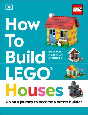How to build LEGO houses by Hannah Dolan,