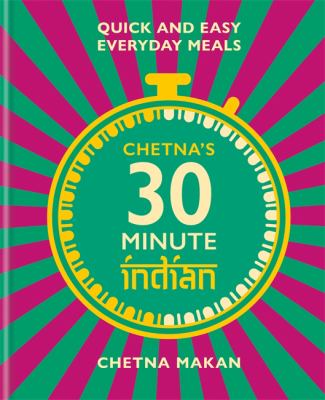 Chetna's 30 minute Indian by Chetna Makan