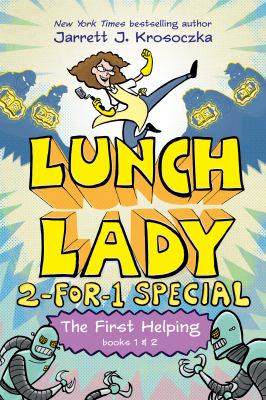 Lunch Lady 2-for-1 special by Jarrett Krosoczka