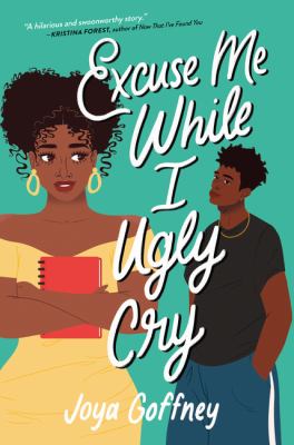 Excuse me while I ugly cry by Joya Goffney
