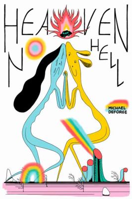 Heaven no Hell by Michael DeForge, (1987-)