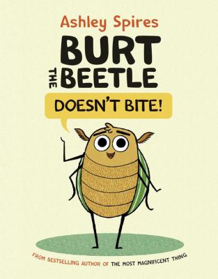Burt the Beetle doesn't bite by Ashley Spires, (1978-)