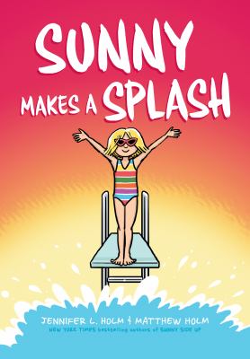 Sunny makes a splash by Jennifer L. Holm