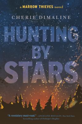 Hunting by stars by Cherie Dimaline, (1975-)
