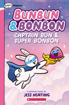 Captain Bun & Super Bonbon by Jess Keating