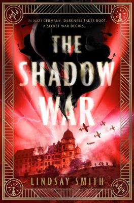 The shadow war by Lindsay Smith, (1984-)