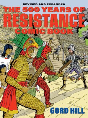The 500 years of Indigenous resistance comic book by Gord Hill