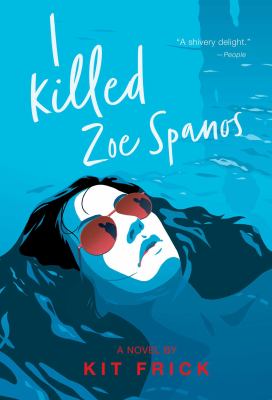I killed Zoe Spanos by Kit Frick