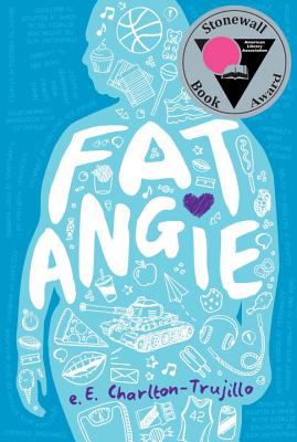 Fat Angie by e. E. Charlton-Trujillo