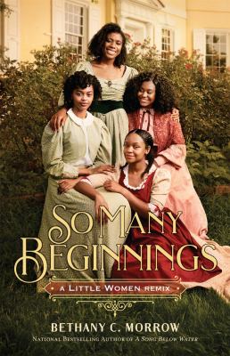 So many beginnings by Bethany C. Morrow