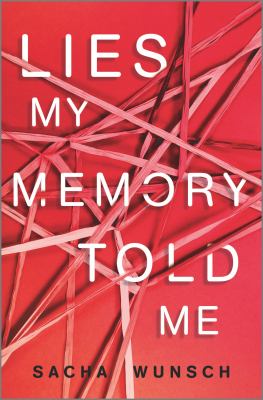 Lies my memory told me by Sacha Wunsch
