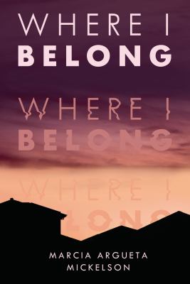 Where I belong by Marcia Argueta Mickelson