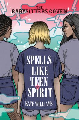 Spells like teen spirit by Kate Williams, (1980-)