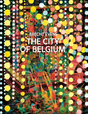The City of Belgium by Brecht Evens, (1986-)