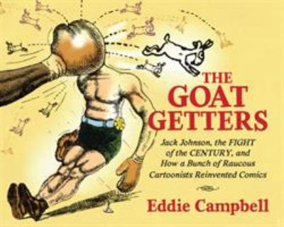 The goat getters by Eddie Campbell, (1955-)