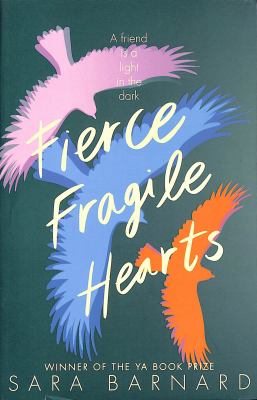 Fierce fragile hearts by Sara Barnard