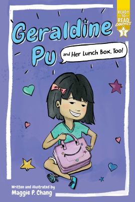Geraldine Pu and her lunchbox, too! by Maggie P. Chang