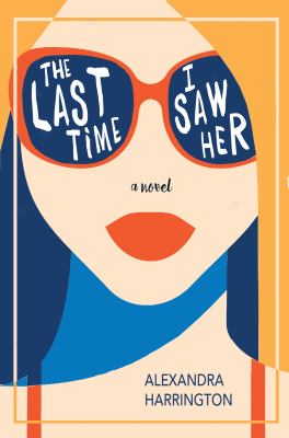 The last time I saw her by Alexandra Harrington, (1995-)