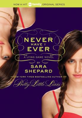 Never have I ever by Sara Shepard, (1977-)