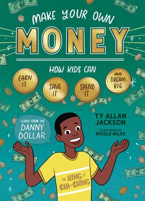 Make your own money by Tyrone Allan Jackson