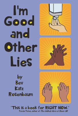 I'm good and other lies by Bev Katz Rosenbaum