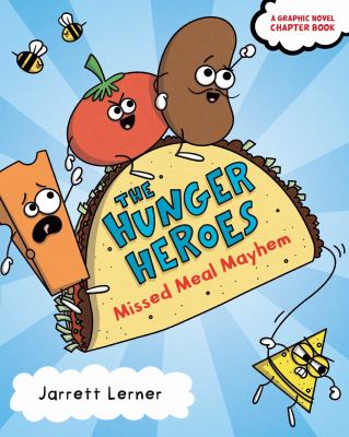 Missed meal mayhem by Jarrett Lerner