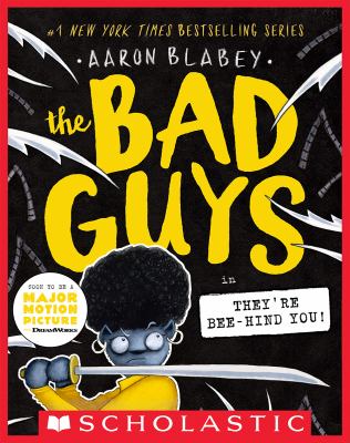 The Bad Guys in They're Bee-Hind You! (The Bad Guys #14) by Aaron Blabey