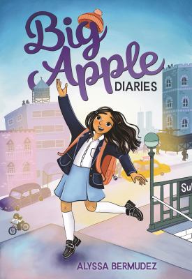 Big Apple diaries by Alyssa Bermudez