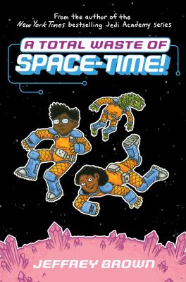 A total waste of space-time! by Jeffrey Brown, (1975-)