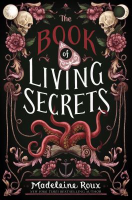 The book of living secrets by Madeleine Roux, (1985-)