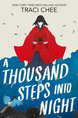 A thousand steps into night by Traci Chee
