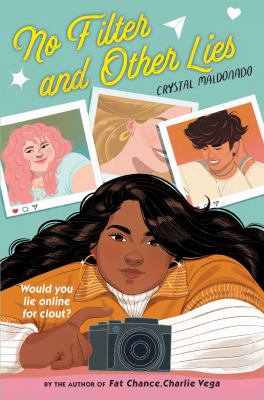 No filter and other lies by Crystal Maldonado