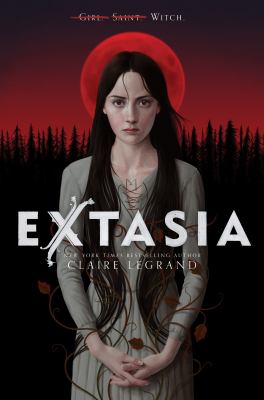 Extasia by Claire Legrand, (1986-)