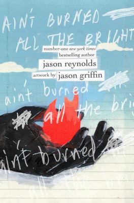 Ain't burned all the bright by Jason Reynolds