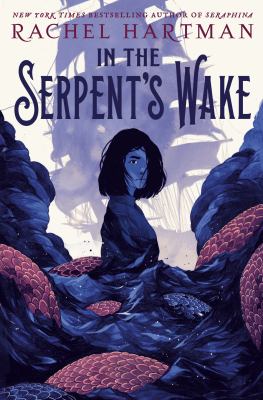 In the serpent's wake by Rachel Hartman, (1972-)