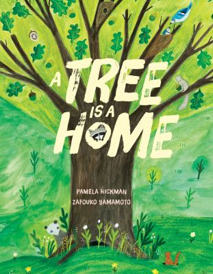 A tree is a home by Pamela Hickman