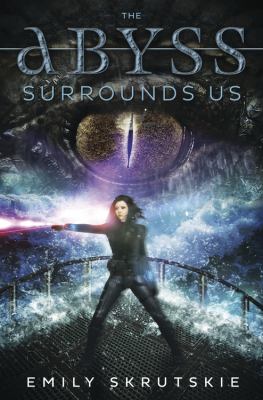The abyss surrounds us by Emily Skrutskie, (1993-)
