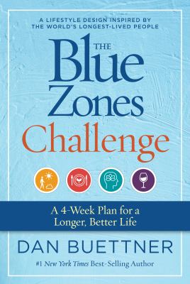 The Blue Zones challenge by Dan Buettner,