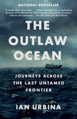 The outlaw ocean by Ian Urbina