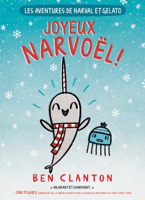 Joyeux Narvoël! by Ben Clanton, (1988-)