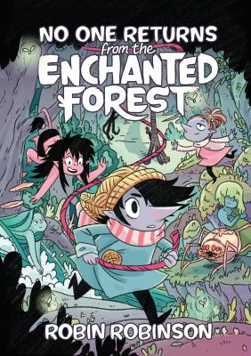 No one returns from the Enchanted Forest by Robin Robinson, (1986-)